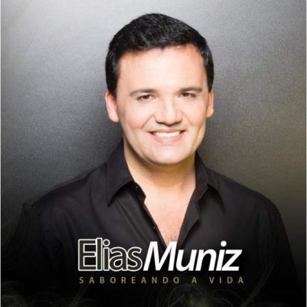 CD Elias Muniz - Saboreando A Vida