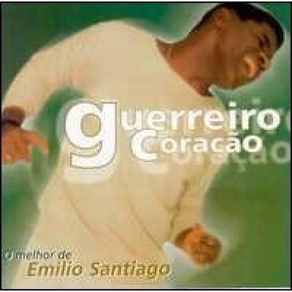 CD Emílio Santiago - Guerreiro Coração: O Melhor De