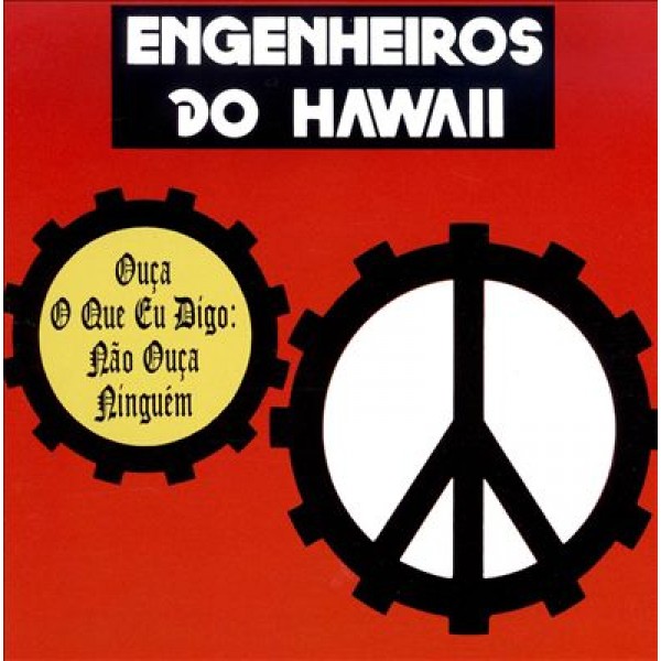 CD Engenheiros do Hawaii - Ouça O Que DIgo, Não Ouça Ninguém