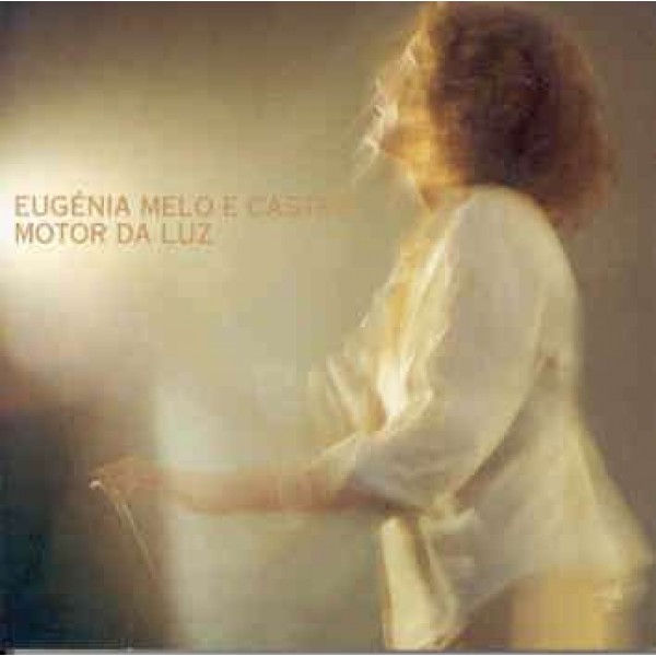 CD Eugênia Melo E Castro - Motor Da Luz