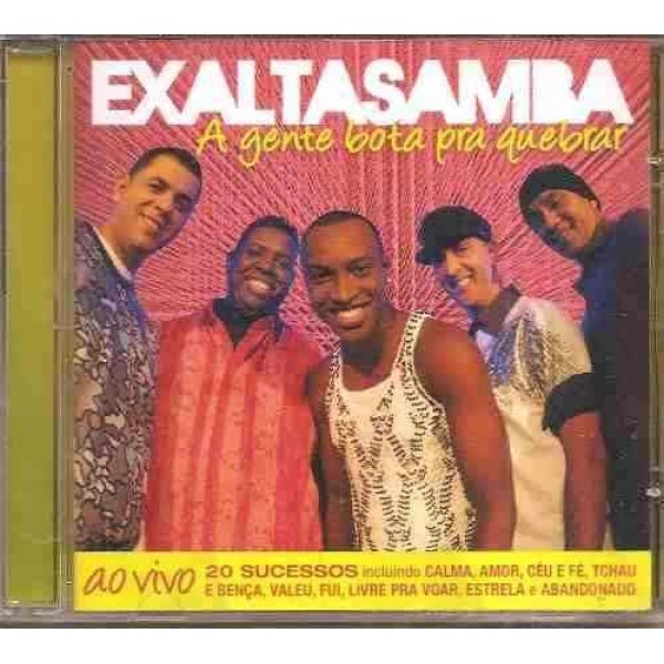CD Exaltasamba - A Gente Bota Pra Quebrar