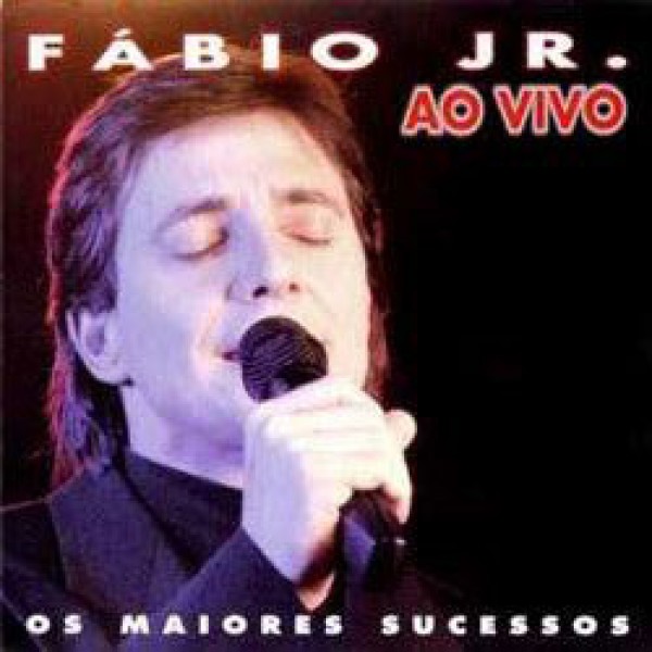 CD Fábio Jr. - Ao Vivo - Os Maiores Sucessos