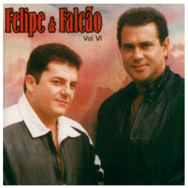CD Felipe e Falcão - Vol. VI