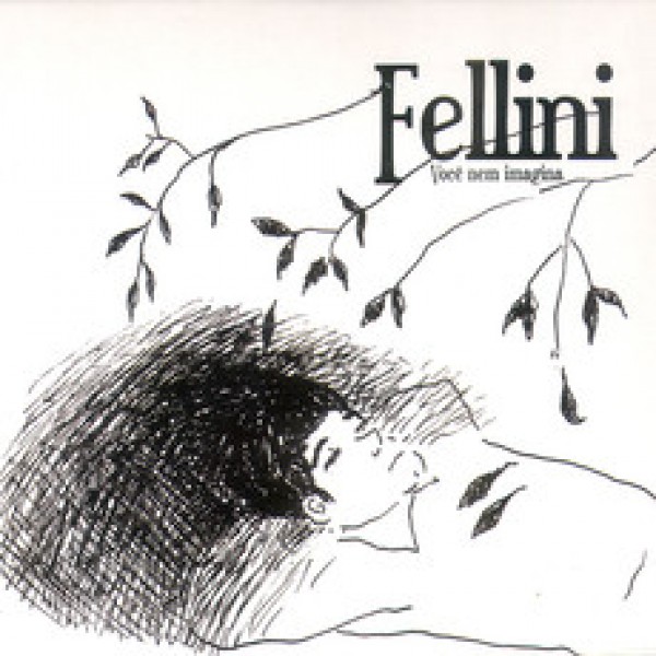 CD Fellini - Você Nem Imagina (Digipack)