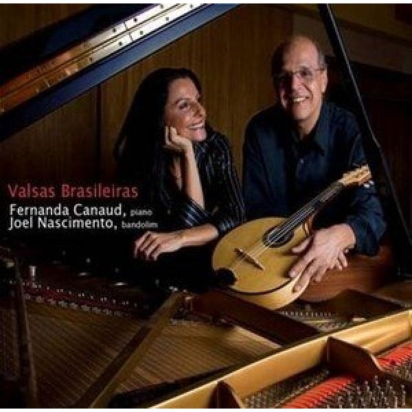 CD Fernanda Carnaud e Joel Nascimento - Valsas Brasileiras