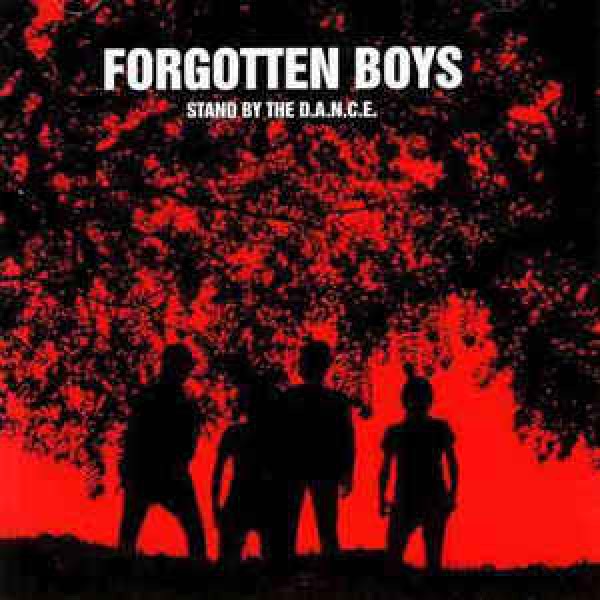 CD Forgotten Boys - Stand By The D.A.N.C.E.