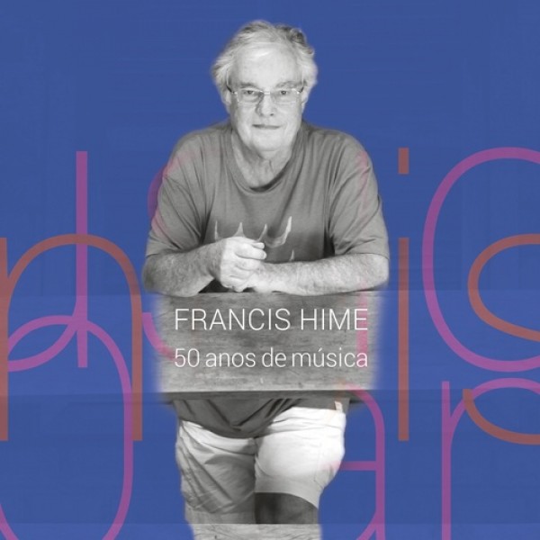 CD Francis Hime - 50 Anos de Música