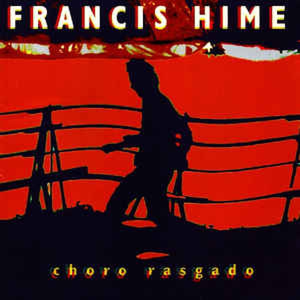 CD Francis Hime - Choro Rasgado