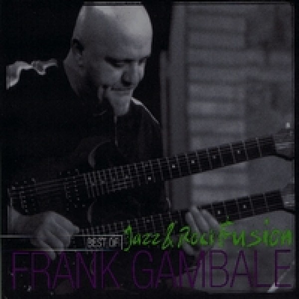 CD Frank Gambale - Best Of Jazz & Rock Fusion (IMPORTADO)
