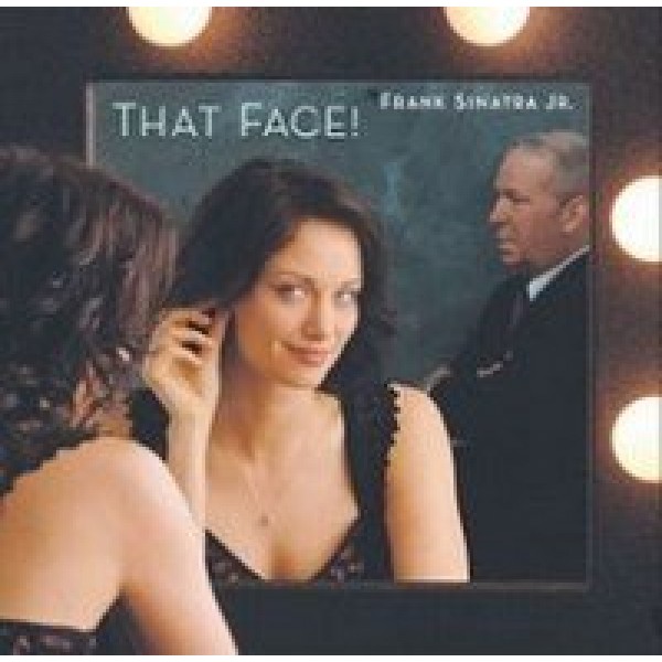 CD Frank Sinatra Jr. - That Face!