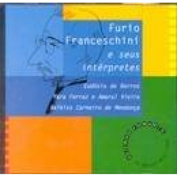 CD Furio Franceschini E Seus Intérpretes - Acervo Funarte