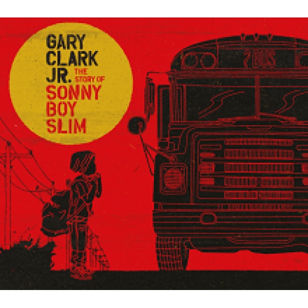 CD Gary Clark Jr. - The Story Of Sonny Boy Slim (Digipack)