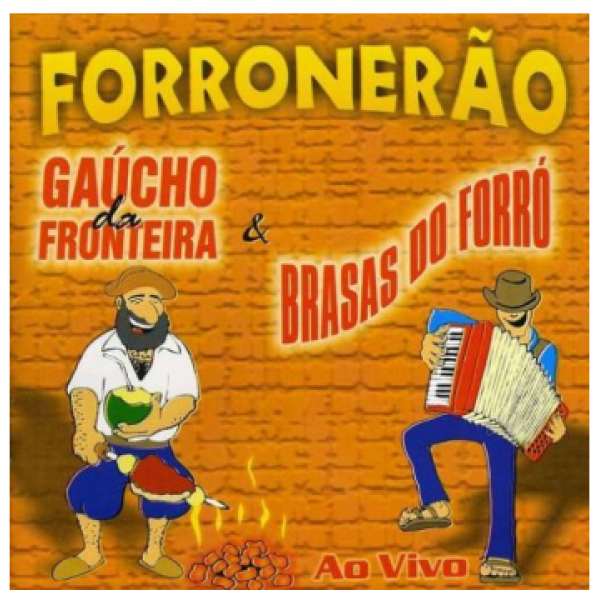 CD Gaúcho da Fronteira & Brasas do Forró - Forronerão Ao Vivo