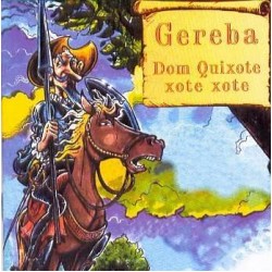CD Gereba - Dom Quixote Xote Xote