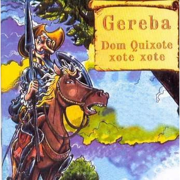 CD Gereba - Dom Quixote Xote Xote