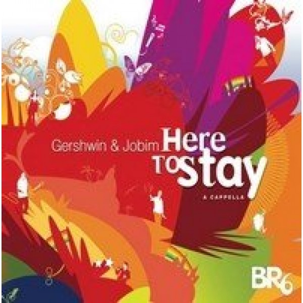 CD BR6 - Gershwin & Jobim: Here To Stay (Digipack)