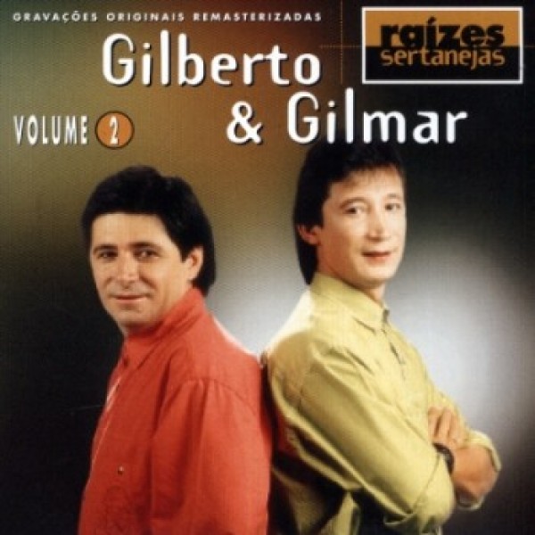 CD Gilberto & Gilmar - Raízes Sertanejas Vol. 2