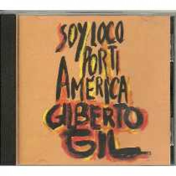 CD Gilberto Gil - Soy Loco Por Ti America