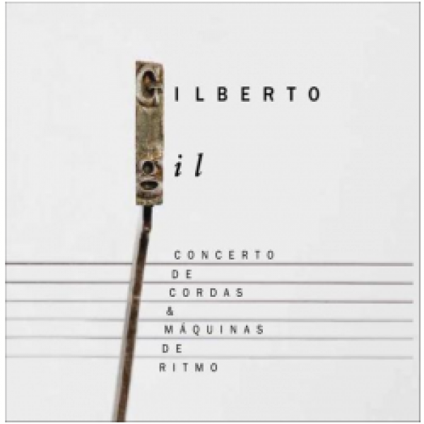 CD Gilberto Gil - Concerto de Cordas & Máquinas de Ritmo