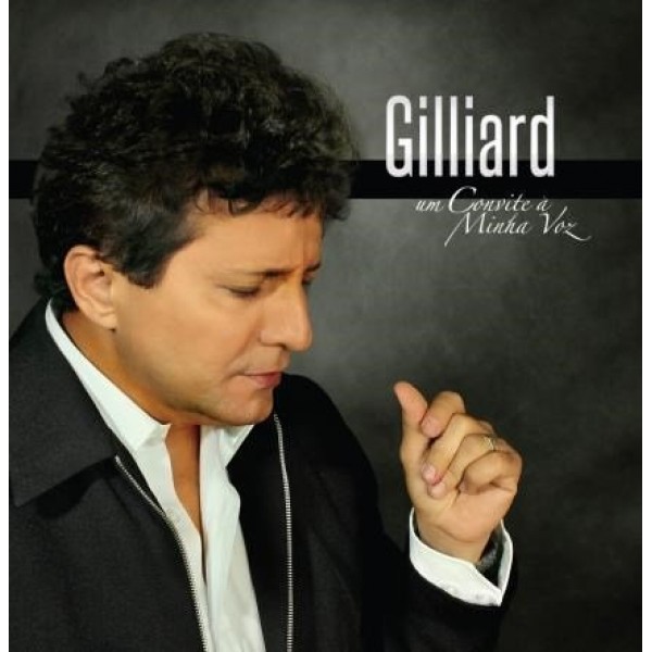 CD Gilliard - Um Convite A Minha Voz