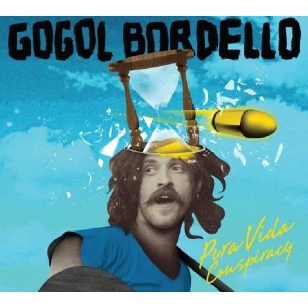 CD Gogol Bordello - Pura Vida Conspiracy (Digipack)