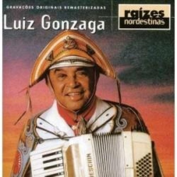 CD Luiz Gonzaga - Raízes Nordestinas