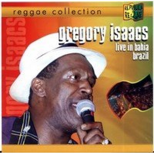 CD Gregory Isaacs - Reggae Collection: Live In Bahia Brazil