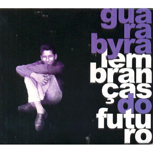 CD Guarabyra - Lembranças do Futuro