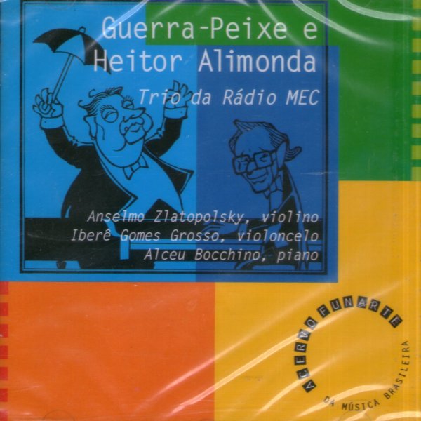 CD Guerra-Peixe E Heitor Alimonda - Trio Da Rádio MEC: Acervo Funarte