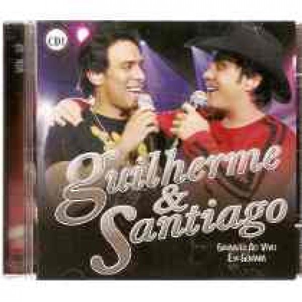 CD Guilherme & Santiago - Gravado Ao Vivo Em Goiânia Vol. 1