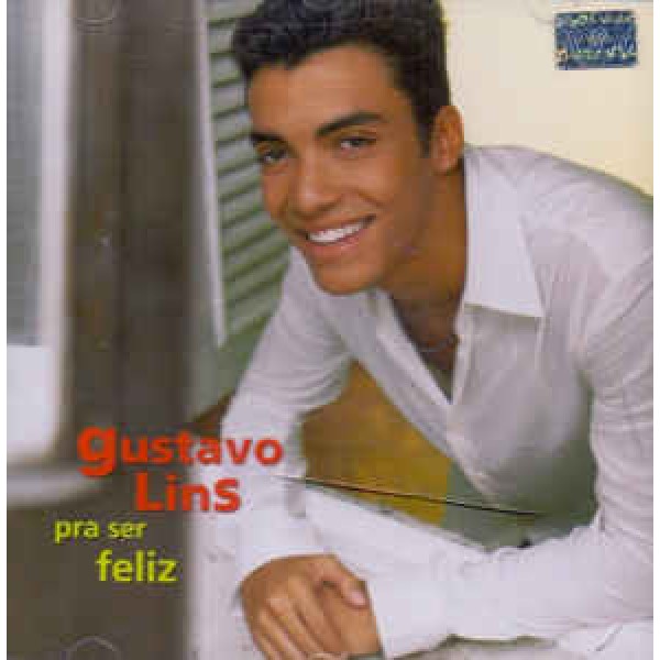 CD Gustavo Lins - Pra Ser Feliz