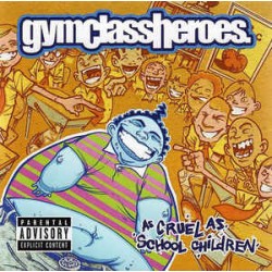 CD Gym Class Heroes - As Cruel As School Children