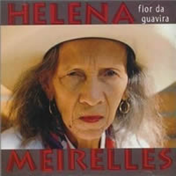 CD Helena Meirelles - Flor da Guavira