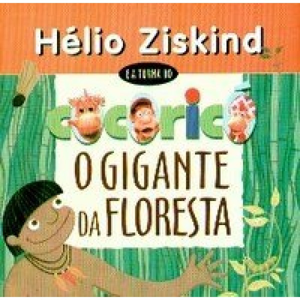 CD Hélio Ziskind - E A Turma Do Cocoricó: O Gigante da Floresta