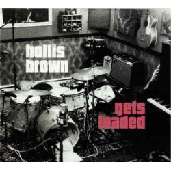 CD Hollis Brown - Gets Loaded (IMPORTADO)