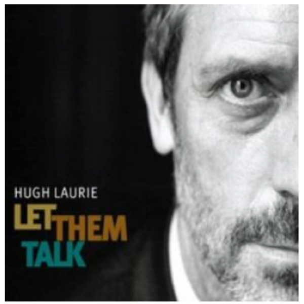 CD Hugh Laurie - Let Them Talk (Digipack)