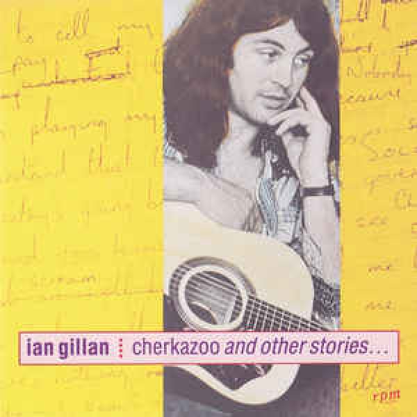 CD Ian Gillan - Cherkazoo And Other Stories