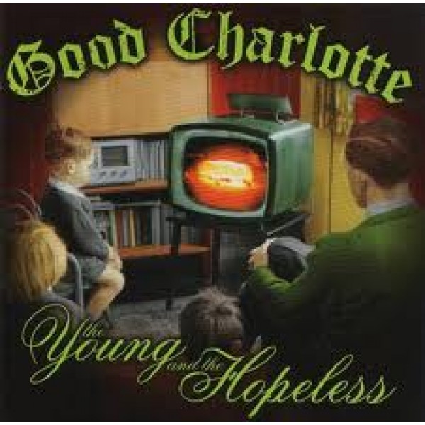 CD Good Charlotte - The Young And The Hopeless