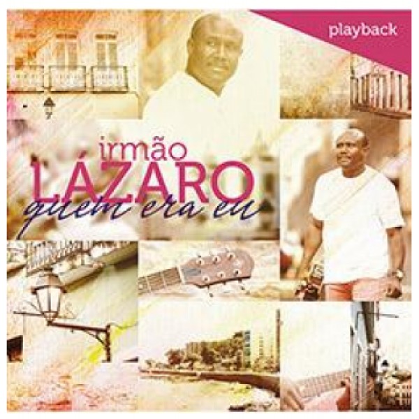 CD Irmão Lázaro - Quem Era Eu (Playback)