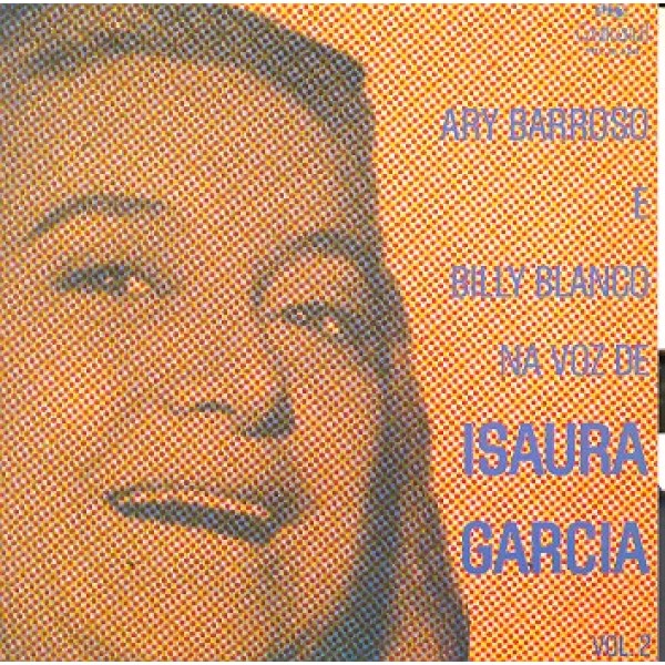 CD Isaura Garcia - Ary Barroso e Billy Blanco Na Voz de - Vol.2