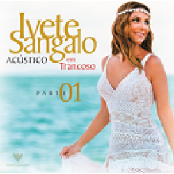 CD Ivete Sangalo - Acústico Em Trancoso Vol. 1