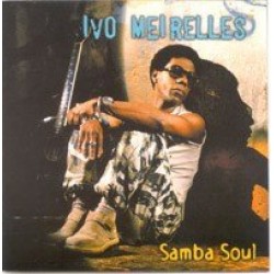 CD Ivo Meirelles - Samba Soul