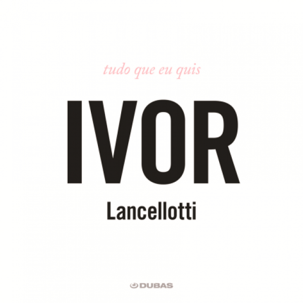 CD Ivor Lancellotti - Tudo Que Eu Quis