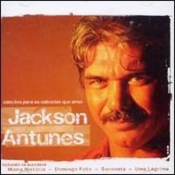 CD Jackson Antunes - Canções Para As Caboclas Que Amei