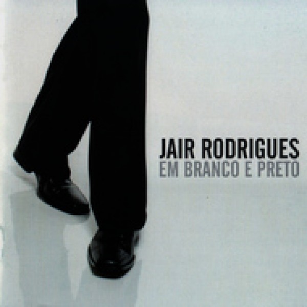 CD Jair Rodrigues - Em Branco E Preto