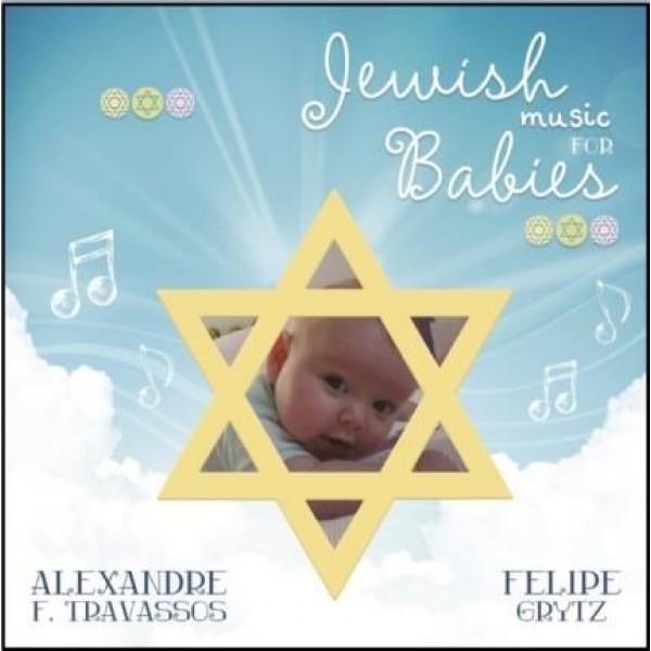 CD Alexandre F. Travassos/Felipe Grytz - Jewish Music For Babies