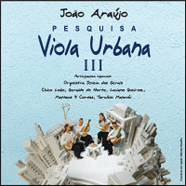 CD João Araujo - Pesquisa Viola Urbana III