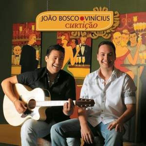 CD João Bosco & Vinícius - Curtição