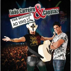 CD João Carreiro & Capataz - Xique Bacanizado Ao Vivo