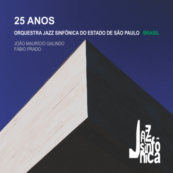 CD João Maurício Galindo/Fábio Prado - Orquestra Jazz Sinfônica: 25 Anos